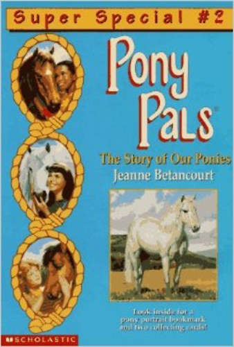 Jeanne Betancourt - Pony Pals-The Story of Our Ponies