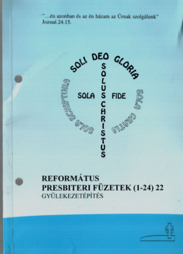 Csiha K�lm�n - Reform�tus presbiteri f�zetek (1-24) 22. - Gy�lekezet�p�t�s.