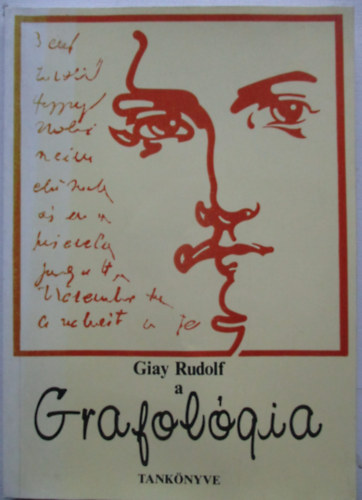 Giay Rudolf - A grafolgia tanknyve