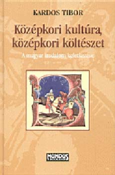 Kardos Tibor - Kzpkori kultra, kzpkori kltszet
