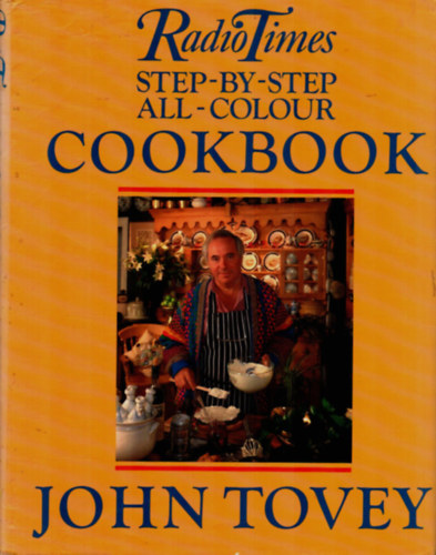 John Tovey - Step by Step All Colour Cookbook.