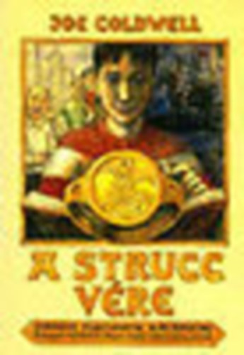 Joe Coldwell - A strucc vére (Johnny Fortunate kalandjai)