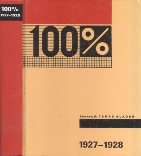 Tam�s Alad�r  (szerk.) - 100 %- Irodalmi �s m�v�szeti kult�rszemle 1927-1928.