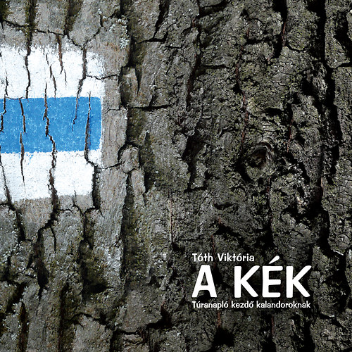 T�th Vikt�ria - A K�k - T�ranapl� kezd� kalandoroknak