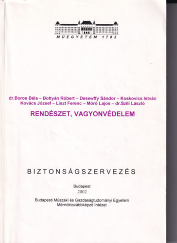 Boros - Bottyn - Dessewffy - Koskovics - Kovcs - Liszt - Mr - Szili - Rendszet,vagyonvdelem