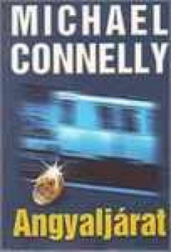 Michael Connelly - Angyalj�rat