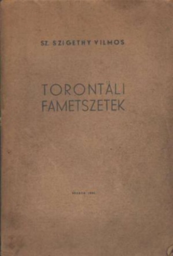 Sz. Szigethy Vilmos - Toront�li fametszetek