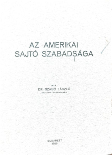 Dr. Szab Lszl - Az amerikai sajt szabadsga