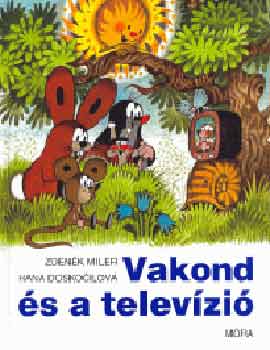 Hana Doskocilov� Zdenek Miler - Vakond �s a telev�zi�