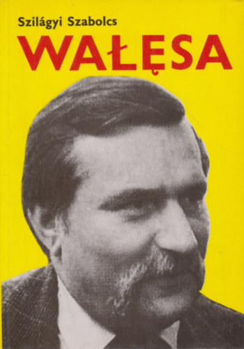Szil�gyi Szabolcs - Walesa
