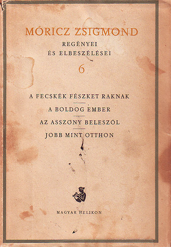 M�ricz Zsigmond - M�ricz Zsigmond reg�nyei �s elbesz�l�sei 6.