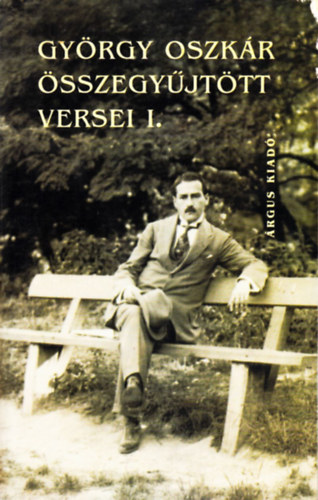 György Oszkár - György Oszkár összegyűjtött versei 1.