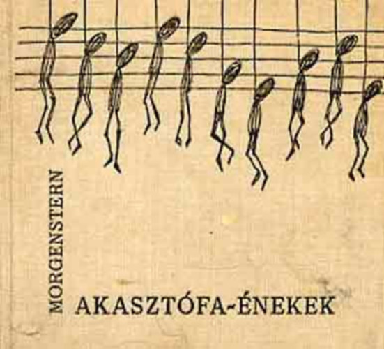 Christian Morgenstern - Akaszt�fa-�nekek