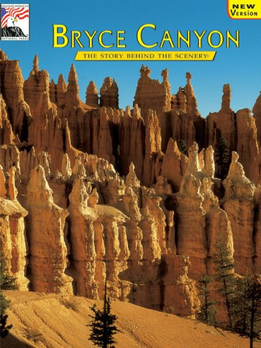Bryce Canyon: The Story Behind the Scenery