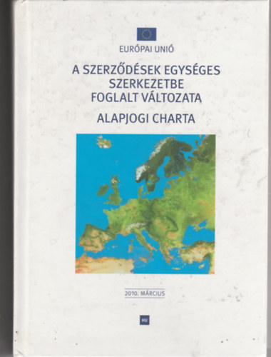 A szerzdsek egysges szerkezetbe foglalt vltozata - alpjogi charta 2010. mrcius