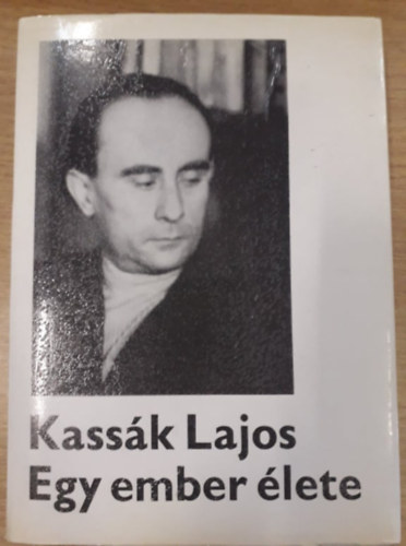 Kassk Lajos - Egy ember lete I.