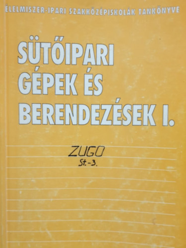 Tabry Gbor  (szerk.) - Stipari gpek s berendezsek I.
