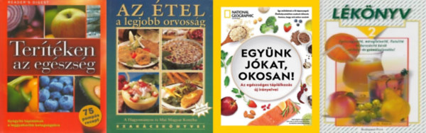 Hargitai Gyrgy, Rcz Ildik (szerk.), Cherie Calbom Mauteen Keane - 4 m az egszsges tpllkozsrl:  Egynk jkat, okosan! - Natianal Geographic klnszm  + Az tel a legjobb orvossg + Tertken az egszsg - Gygyt tpllkok a leggyakoribb betegsgekre + Lknyv 2.