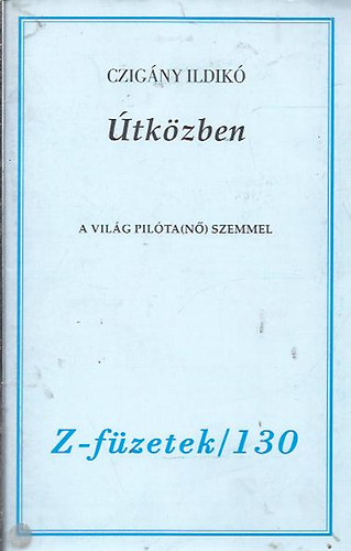 Czigny Ildik - tkzben - A vilg pilta(n) szemmel