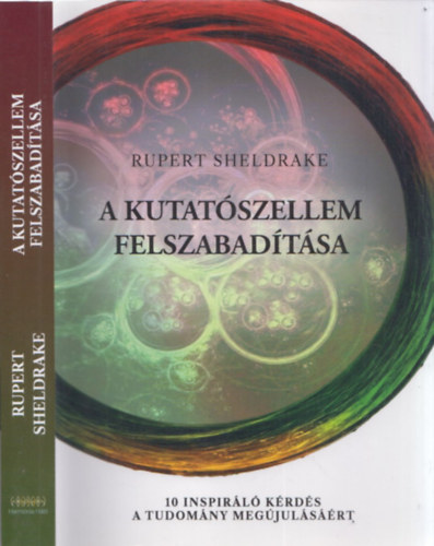 Rupert Sheldrake - A kutat�szellem felszabad�t�sa