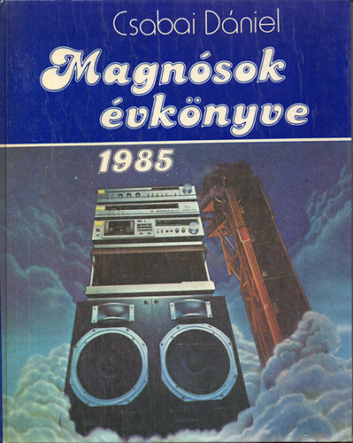 Csabai Dániel - Magnósok évkönyve 1985