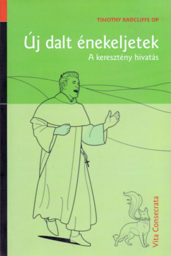 Timothy Radcliffe - j dalt nekeljetek - A keresztny hivats