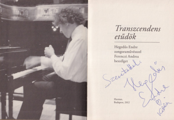 Ferenczi Andrea - Transzcendens etdk Hegeds Endre zongoramvsszel beszlget Ferenczi Andrea - Dediklt , CD-vel
