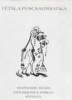 Vekerdi J�zsef  (ford.) - V�t�la-Pancsavinsatik� - Szanszkrit mes�k