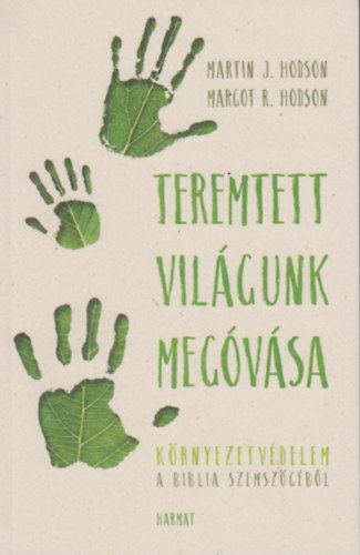 Margot R. Hodson Martin J. Hodson - Teremtett vilgunk megvsa