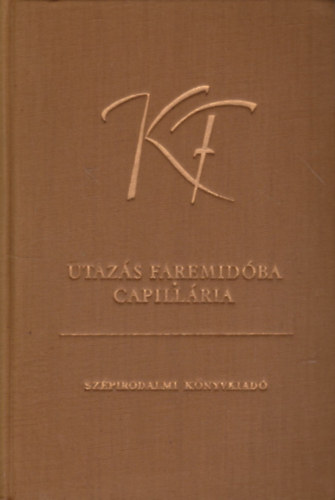 Karinthy Frigyes - Utaz�s Faremid�ba - Capill�ria