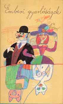 szerk.) Tertinszky Edit (v�l. - Emberi gyarl�s�gok