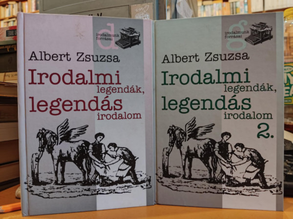 Albert Zsuzsa - 2 db Irodalmunk forrsai: Irodalmi legendk, legends irodalom 1-2. (I-II.)