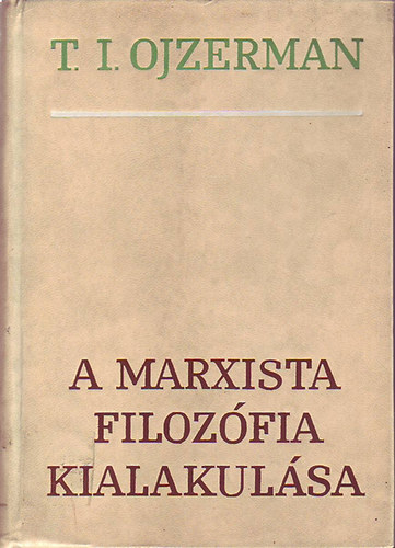 T. I. Ojzerman - A marxista filozfia kialakulsa