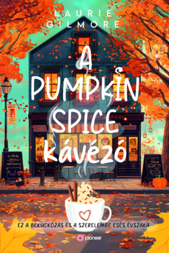 Laurie Gilmore - A Pumpkin Spice k�v�z�