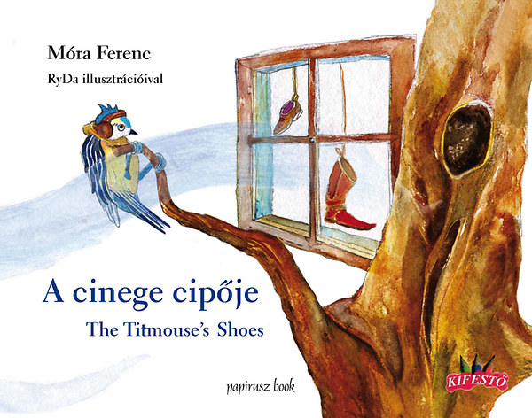 M�ra Ferenc - A cinege cip�je - The titmouse's shoes
