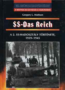 Gregory L. Mattson - SS-Das Reich (A 2. SS-hadosztly trtnete, 1939-1945) - 20. szzadi hadtrtnet