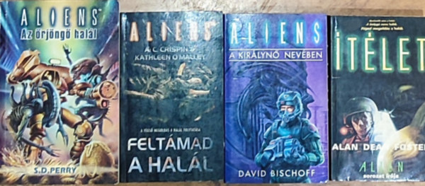 David Bischoff, S. D. Perry, A. C. Crispin Kathleen O'Malley Alan Dean Foster - 4db sci-fi reg�ny - A. D. Foster-�t�let, Perry-Az �rj�ng� hal�l, Crispin and O'Malley-Felt�mad a hal�l, Bischoff-A kir�lyn� nev�ben