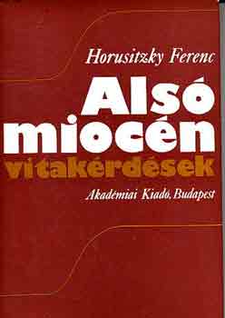 Horusitzky Ferenc - Als miocn vitakrdsek