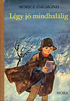 M�ricz Zsigmond - L�gy j� mindhal�lig