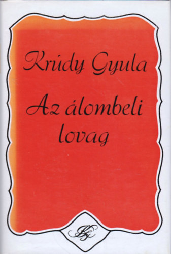 Krdy Gyula - Az lombeli lovag