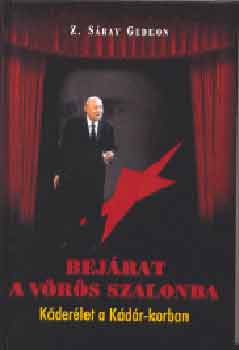 Z. Sray Gedeon - Bejrat a Vrs szalonba - Kderlet a Kdr-korban