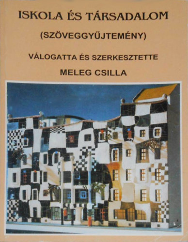 Meleg Csilla - Iskola és társadalom - Szöveggyűjtemény