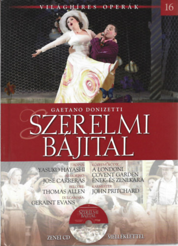 Gaetano Donizetti - Szerelmi bjital - Zenei CD mellklettel - Vilghres operk 16.