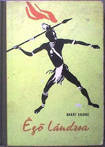 Bar�t Endre - �g� l�ndzsa
