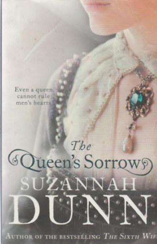 Suzanna Dunn - The Queen's Sorrow