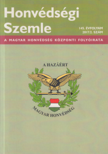 Dr. Orosz Zoltán altábornagy (főszerk.) - Honvédségi szemle 145. évfolyam 2017/2. szám