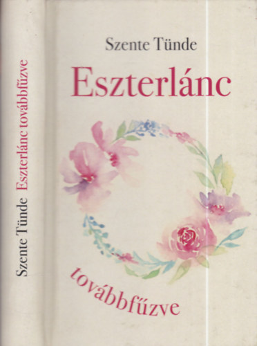 Szente T�nde - Eszterl�nc tov�bbf�zve (al��rt)
