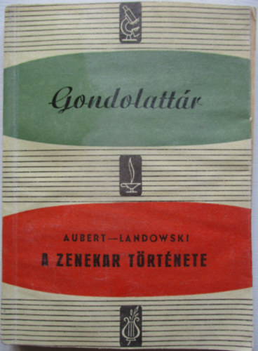 L.-Landowski, M. Aubert - A zenekar története