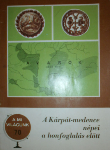 Erd�lyi Istv�n - A K�rp�t-medence n�pei a honfoglal�s el�tt