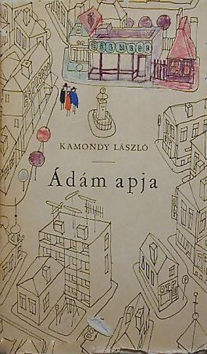 Kamondy László - Ádám apja